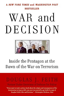 War and Decision: Inside the Pentagon at the Dawn of the War on Terrorism