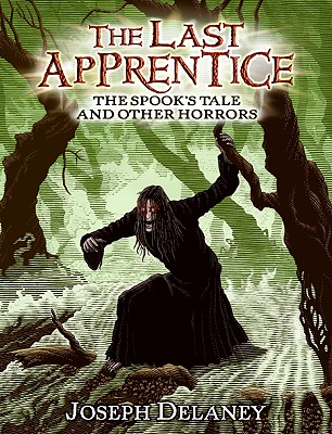The Last Apprentice: The Spook's Tale: And Other Horrors (Last Apprentice Short Fiction)