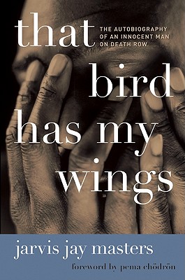 That Bird Has My Wings: The Autobiography of an Innocent Man on Death Row (Oprahs Book Club 2.0)