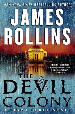 The Devil Colony: A Sigma Force Novel (Sigma Force Novels, 6)