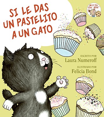 Si le das un pastilito a un gato (Spanish Edition)