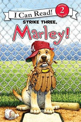 Marley: Strike Three, Marley! (I Can Read Level 2) [Paperback] Grogan, John and Cowdrey, Richard