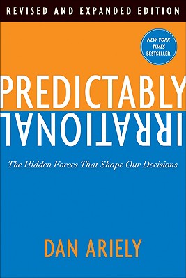 Image for Predictably Irrational: The Hidden Forces That Shape Our Decisions