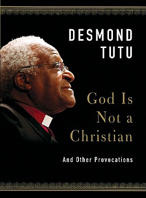 GOD IS NOT A CHRISTIAN AND OTHER PROVOCATIONS
