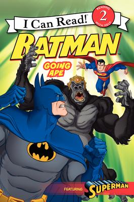 Image for Batman Classic: Going Ape (I Can Read Level 2) Batman Classic: Going Ape (I Can Read Level 2)