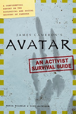 James Cameron's Avatar: An Activist Survival Guide