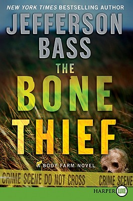 Image for The Bone Thief: A Body Farm Novel (Body Farm Novel, 5)