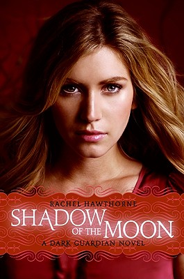 Image for Shadow of the Moon (Dark Guardian, Book 4) Shadow of the Moon (Dark Guardian, Book 4)