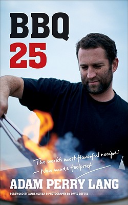 BBQ 25 [Hardcover] [2010] (Author) Adam Perry Lang