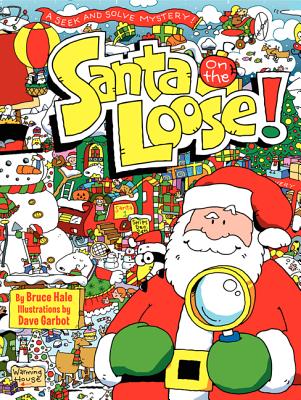 Santa on the Loose!: A Seek and Solve Mystery!
