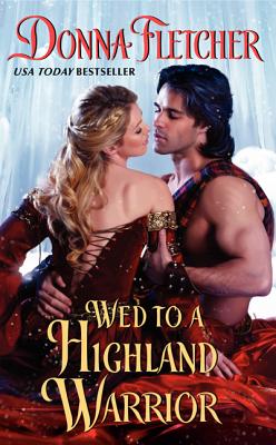 Wed to a Highland Warrior (The Warrior King)