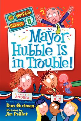 Mayor Hubble Is in Trouble! (My Weirder School, 6)