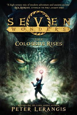 Seven Wonders Book 1: The Colossus Rises (Seven Wonders, 1)
