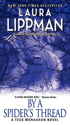 By a Spider's Thread: A Tess Monaghan Novel (Tess Monaghan Novel, 8)
