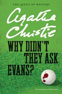 Why Didn't They Ask Evans (Agatha Christie Mysteries Collection (Paperback))