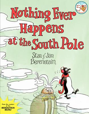 Image for Nothing Ever Happens at the South Pole Nothing Ever Happens at the South Pole