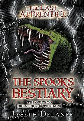 Image for The Spook's Bestiary: the Guide to Creatures of the Dark (Last Apprentice Short Fiction, 3) The Spook's Bestiary: the Guide to Creatures of the Dark (Last Apprentice Short Fiction, 3)