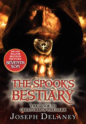 Last Apprentice: The Spook's Bestiary: The Guide to Creatures of the Dark