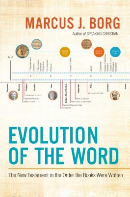 Image for Evolution of the Word: The New Testament in the Order the Books Were Written