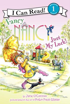 Fancy Nancy: Just My Luck! (I Can Read Level 1)