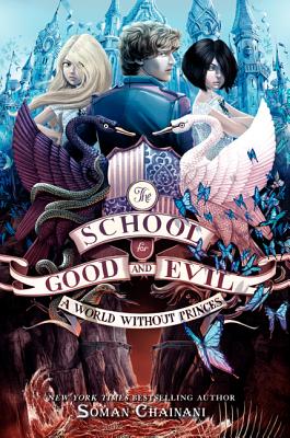School for Good and Evil #2: A World Without Princes: Now a Netflix Originals Movie