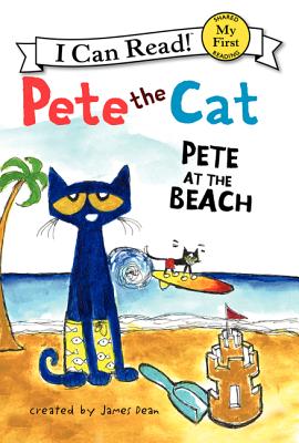PETE AT THE BEACH PETE THE CAT - I CAN READ! - MY FIRST SHARED READING