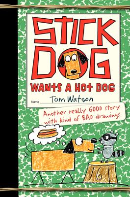 Image for Stick Dog Wants a Hot Dog