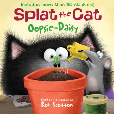 Image for Splat the Cat: Oopsie-Daisy: Includes More than 30 Stickers! Splat the Cat: Oopsie-Daisy: Includes More than 30 Stickers!