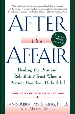 Image for After the Affair, Revised and Updated Edition: Healing the Pain and Rebuilding Trust When a Partner Has Been Unfaithful