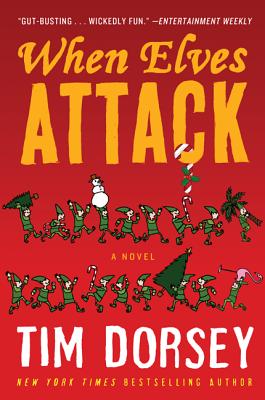 When Elves Attack: A Joyous Christmas Greeting from the Criminal Nutbars of the Sunshine State (Serge Storms, 14)
