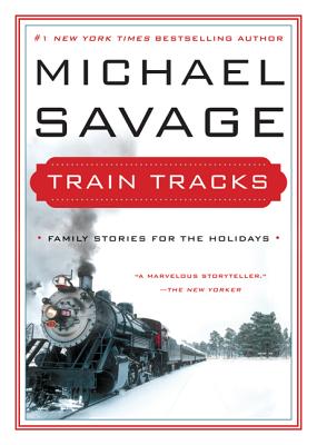 Image for Train Tracks: Family Stories for the Holidays