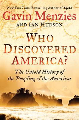 Image for Who Discovered America: The Untold History of the Peopling of the Americas Who Discovered America: The Untold History of the Peopling of the Americas