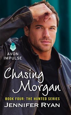 Chasing Morgan: A Romantic Suspense Novel (The Hunted, 4)