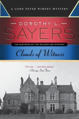 Clouds of Witness: A Lord Peter Wimsey Mystery (Lord Peter Wimsey Mysteries)