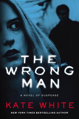 Wrong Man: A Novel of Suspense