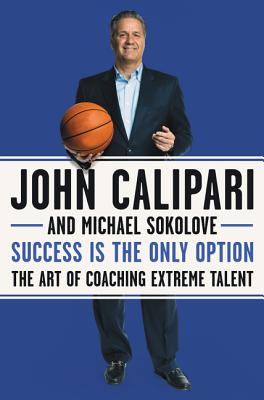 Image for Success Is the Only Option: The Art of Coaching Extreme Talent