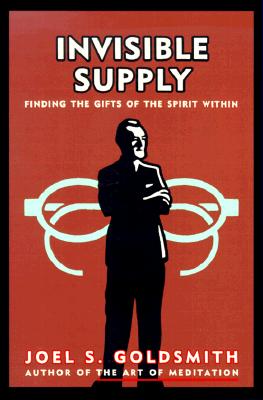 INVISIBLE SUPPLY : FINDING THE GIFTS OF THE SPIRIT WITHIN