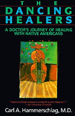 Image for DANCING HEALERS: A DOCTOR'S JOURNEY OF HEALING WITH NATIVE AMERICANS
