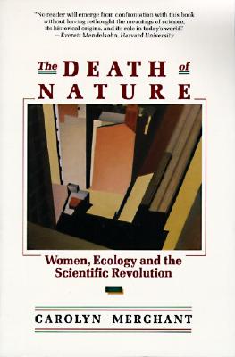 Image for The Death of Nature: Women, Ecology, and the Scientific Revolution