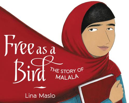 Image for FREE AS A BIRD: THE STORY OF MALALA