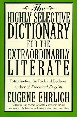 Image for The Highly Selective Dictionary for the Extraordinarily Literate