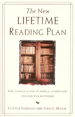 Image for The New Lifetime Reading Plan: The Classical Guide to World Literature, Revised and Expanded