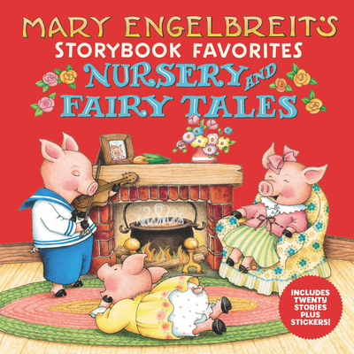 Mary Engelbreits Nursery and Fairy Tales Storybook Favorites: Includes 20 Stories Plus Stickers!