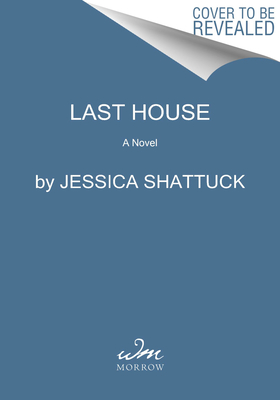 Last House: A Novel
