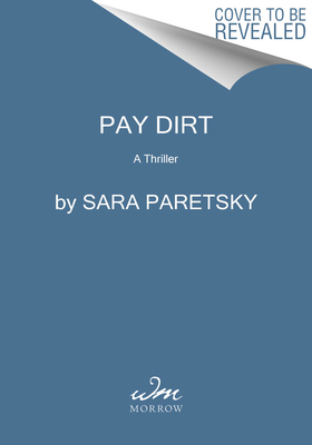 Pay Dirt: A V.I. Warshawski Novel (V.I. Warshawski Novels, 23)