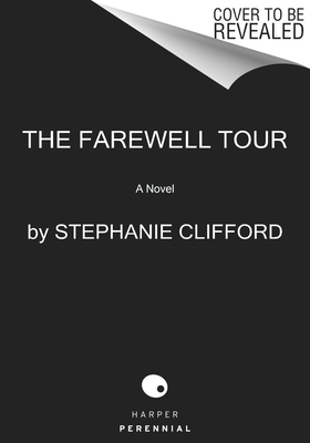 The Farewell Tour: A Historical Novel of One Woman's Life, Love, and Career in Country Music