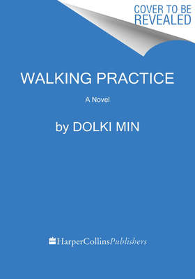 Walking Practice: A Novel
