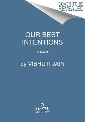 Our Best Intentions: A Novel