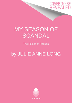 My Season of Scandal: The Palace of Rogues (The Palace of Rogues, 7)