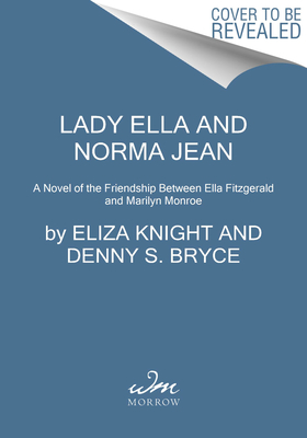 Can't We Be Friends: A Novel of Ella Fitzgerald and Marilyn Monroe